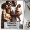 BEING MINDFUL PARENTS GUIDE EBOOK